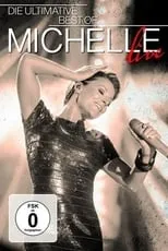 Michelle es herself en Michelle - Die Ultimative Best of Live