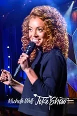 Michelle Wolf es Herself en Michelle Wolf: Joke Show