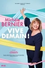 Póster de la película Michèle Bernier - Vive demain !