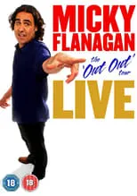 Poster de Micky Flanagan: Live - The Out Out Tour