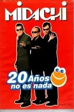 Película Midachi - 20 Años No Es Nada