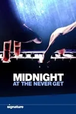 Película Midnight at the Never Get