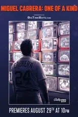 Película Miguel Cabrera: One of a Kind