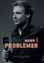 Película Mikael Wulff - Mand I Problemer