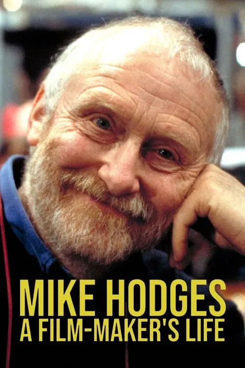 Mike Hodges interpreta a  en Mike Hodges: A Film-Maker's Life