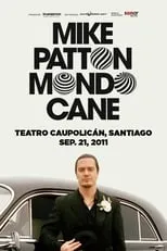 Mike Patton interpreta a  en Mike Patton - Mondo Cane