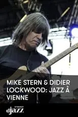 Ton Kennedy es Self en Mike Stern & Didier Lockwood 4tet - Jazz A Vienne