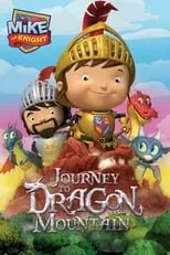 John Hasler interpreta a  en Mike the Knight: Journey to Dragon Mountain