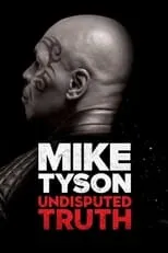 Poster de Mike Tyson: Verdad Indiscutible