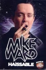 Mike Ward interpreta a Himself en Mike Ward : Haïssable