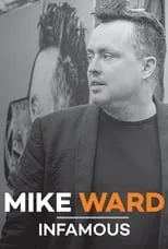 Mike Ward es  en Mike Ward: Infamous