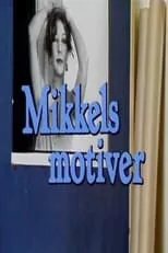 Película Mikkels motiver