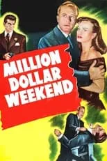 Osa Massen es Cynthia Strong (as Stephanie Paull) en Million Dollar Weekend