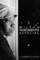 Milton Nascimento es  en Milton Nascimento Especial