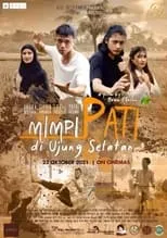 Película Mimpi Pati di Ujung Selatan