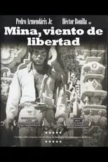 Sergio Corrieri es  en Mina, viento de libertad