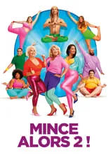 Poster de la película Mince alors 2 ! - Películas hoy en TV