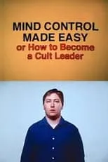 Hank Flynn es  en Mind Control Made Easy or How to Become a Cult Leader