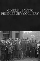 Película Miners Leaving Pendlebury Colliery