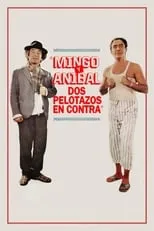 Película Mingo y Aníbal, dos pelotazos en contra