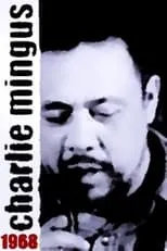 Película Mingus: Charlie Mingus 1968