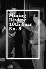 John Slater es Himself en Mining Review 10th Year No. 8