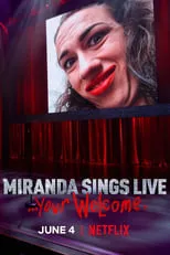 Colleen Ballinger interpreta a Herself / Miranda Sings en Miranda Sings Live... Your Welcome