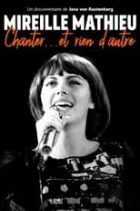 Póster de la película Mireille Mathieu - Chanter… et rien d‘autre