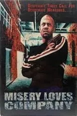 Película Misery Loves Company