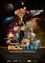 Película Misión en Mocland, una aventura superespacial