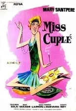 Josefina Tapias interpreta a  en Miss Cuplé