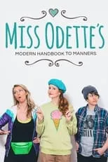 Tamsen McDonough es Miss Odette en Miss Odette's Modern Handbook to Manners