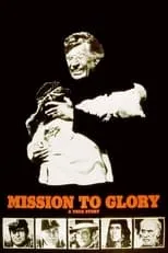 William Dozier es Father Argula en Mission to Glory: A True Story