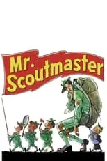 Póster de la película Mister Scoutmaster