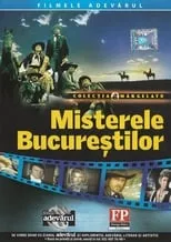 Película Misterele Bucureștilor