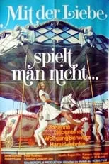 Película Mit der Liebe spielt man nicht