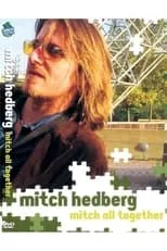 Película Mitch Hedberg: Mitch All Together