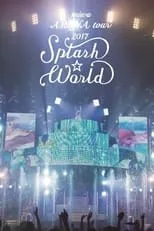 Poster de la película miwa ARENA tour 2017 “SPLASH☆WORLD” - Películas hoy en TV