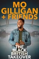 Mo Gilligan interpreta a  en Mo Gilligan & Friends: The Black British Takeover