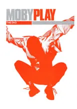 Poster de la película Moby: Play - The DVD - Películas hoy en TV