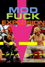 Póster de la película Mod Fuck Explosion