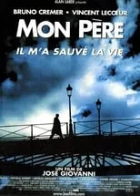 Película Mon père, il m'a sauvé la vie