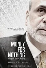 Poster de la película Money for Nothing: Inside the Federal Reserve - Películas hoy en TV