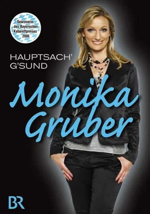 Monika Gruber es Herself en Monika Gruber: Hauptsach' g'sund