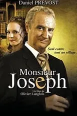 Daniel Prévost es Monsieur Joseph en Monsieur Joseph