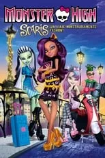 Poster de la película Monster High: Scaris, ¡un viaje monstruosamente "fashion"! - Películas hoy en TV