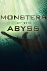 Película Monsters of The Abyss