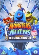 Poster de la película Monsters Vs Aliens: Cloning Around - Películas hoy en TV