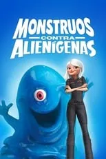 Kiefer Sutherland es General W.R. Monger (voice) en Monstruos contra alienígenas