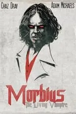 Adam Michaels interpreta a Dr. Michael Morbius en Morbius: The Living Vampire